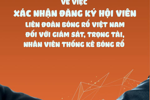THÔNG BÁO Về việc xác nhận đăng ký hội viên Liên đoàn Bóng rổ Việt Nam