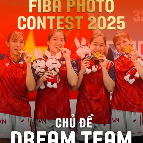 LIÊN ĐOÀN BÓNG RỔ VIỆT NAM LAN TỎA CUỘC THI ẢNH FIBA 2025 – CHỦ ĐỀ CHÍNH “DREAM TEAM”