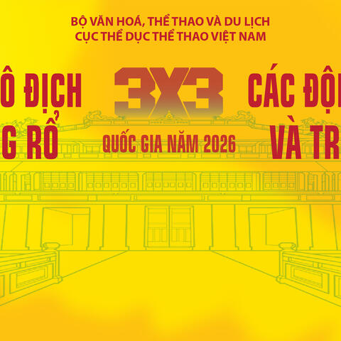 Giải Vô địch Bóng rổ 3x3 các đội mạnh và Vô địch bóng rổ trẻ 3x3 U20 quốc gia năm 2026.
