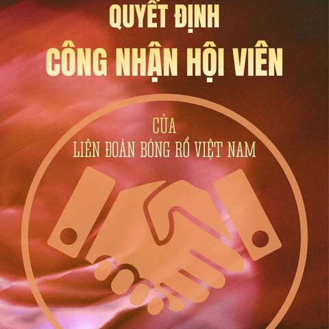 QUYẾT ĐỊNH Về việc công nhận hội viên của Liên đoàn bóng rổ Việt Nam