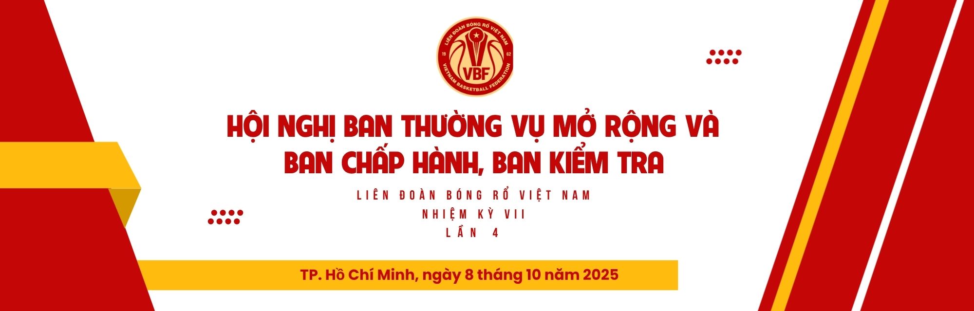 HỘI NGHỊ BAN THƯỜNG VỤ MỞ RỘNG VÀ BAN CHẤP HÀNH LIÊN ĐOÀN BÓNG RỔ VIỆT NAM NHIỆM KỲ VII LẦN 4